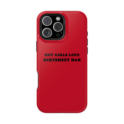 Phone Case — "HOT GIRLS LOVE DIRTSHEET DAN" Magnetic Impact-Resistant Protective Cover/Coach and Bro