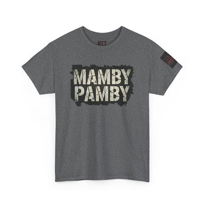 Mamby Pamby Macho Tee