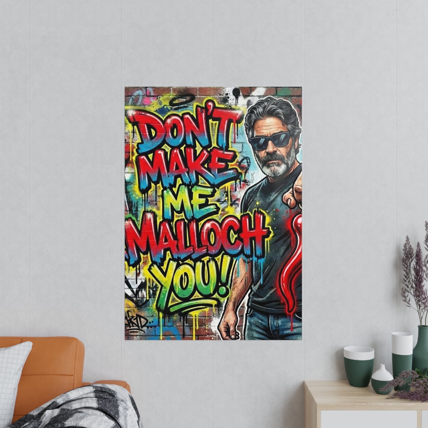 Don’t Make Me Malloch You! Graffiti Photo Poster-Coach and Bro