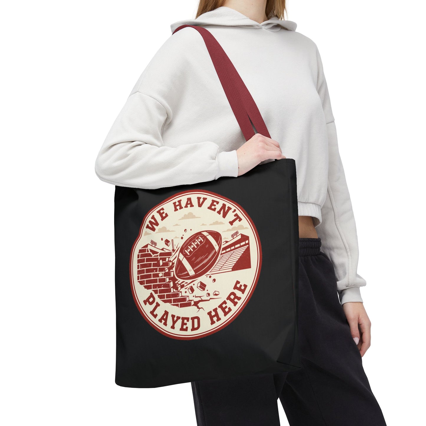 We Haven't Played Here Football Tote Bag